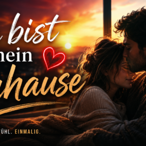 Du bist mein Zuhause ❤️